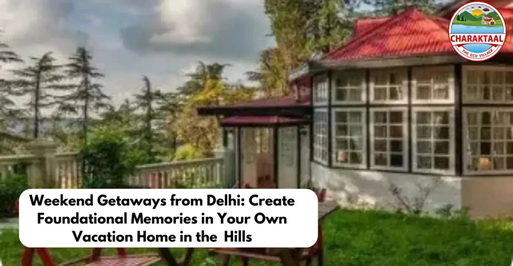build your dream home, we build your dream, peace in life, plots for sale in Lansdowne, tourist attractions near Lansdowne, land in Lansdowne, residential plots in Lansdowne, eco-friendly cottages in Uttarakhand, Charaktaal Eco Village,